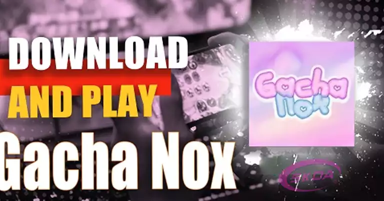 Gacha Nox Apk Mod Download