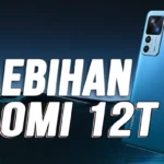 Kelebihan Xiaomi 12T Ponsel Unggulan di Kelasnya