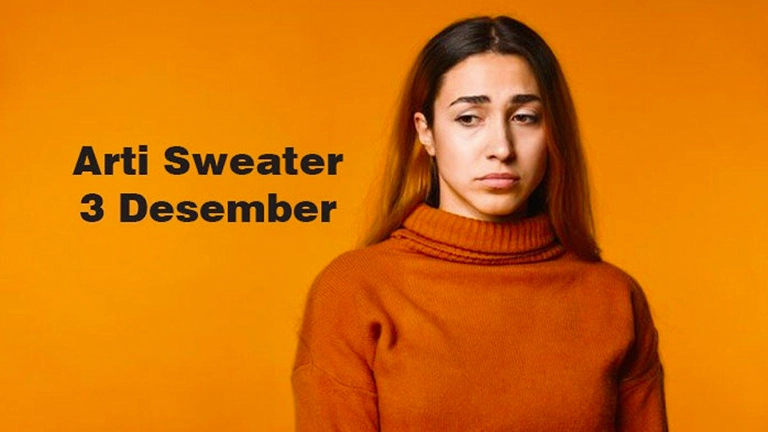 Makna Dari Tanggal 3 Desember (Sweater)