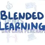12 Jenis Blended Learning dan Cara Penerapannya