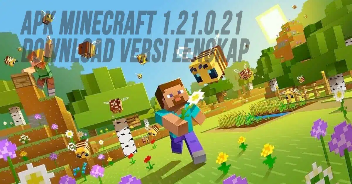 Apk Minecraft 1.21.0.21 Download versi Lengkap